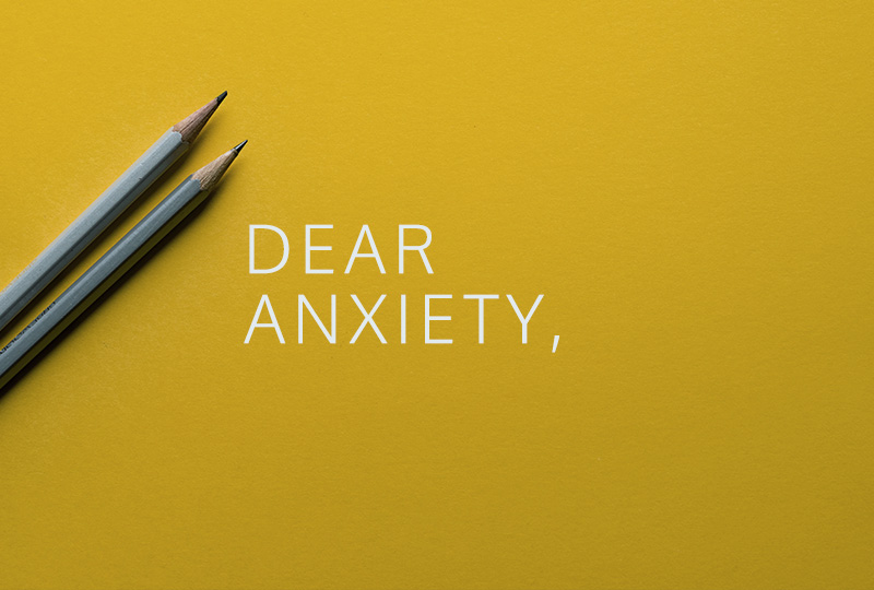 Letter to my anxiety